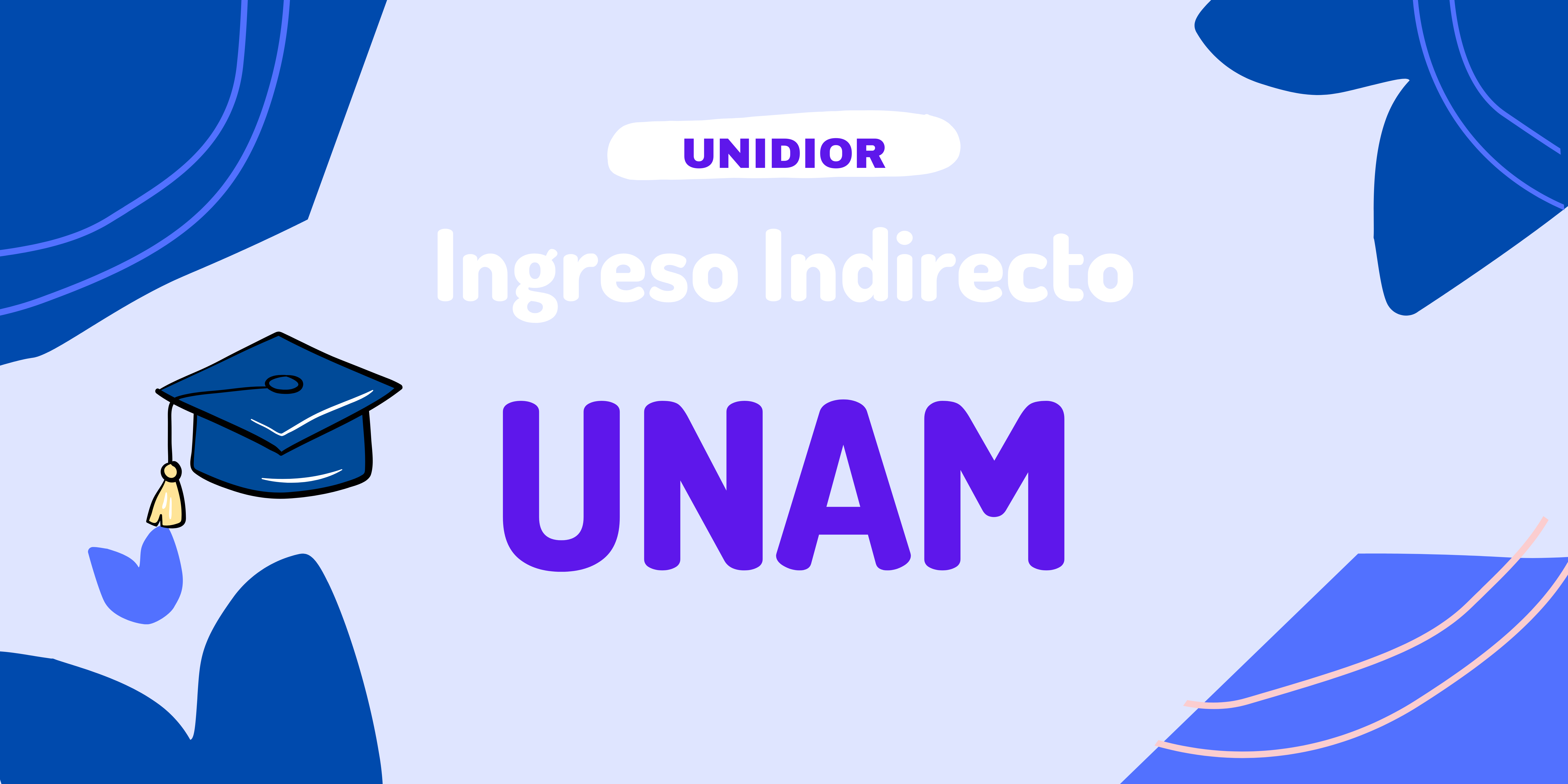 Carreras de Ingreso Indirecto en la UNAM 2025