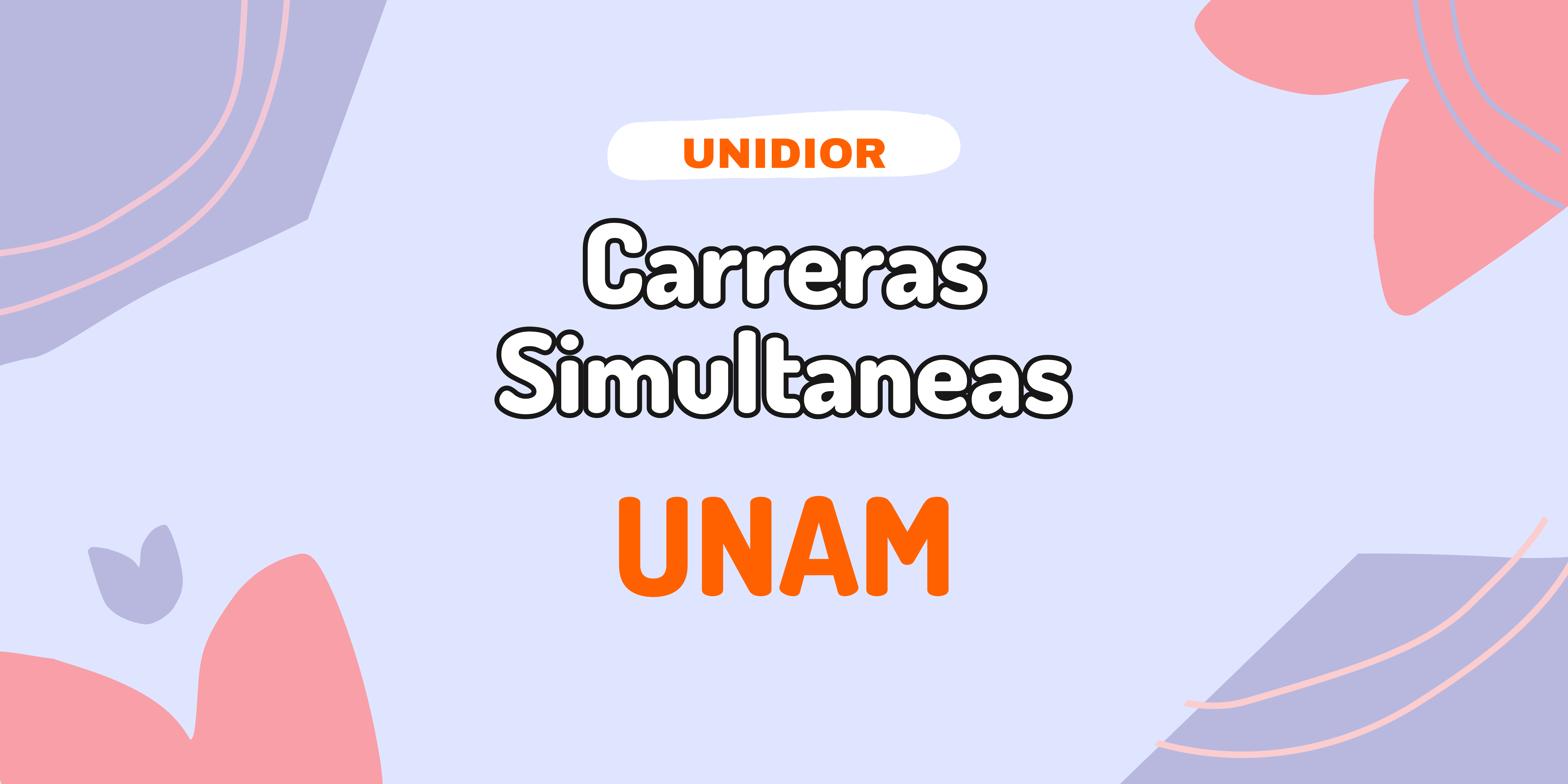 Carreras Simultáneas en la UNAM 2025
